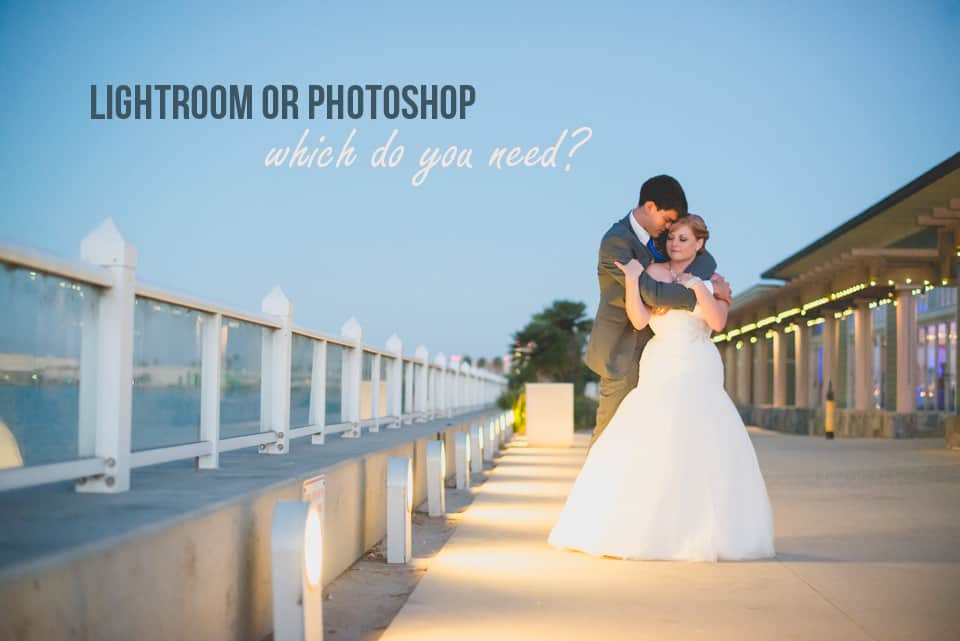 Lightroom vs Photoshop – Which Do You Need?